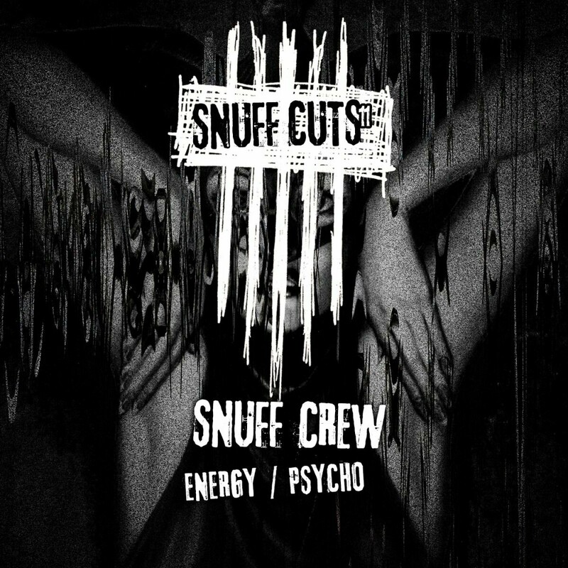 image cover: Snuff Crew - Energy / Psycho on Snuff Cuts