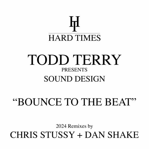 image cover: Todd Terry - Bounce To The Beat (2024 Remixes) on Hard Times