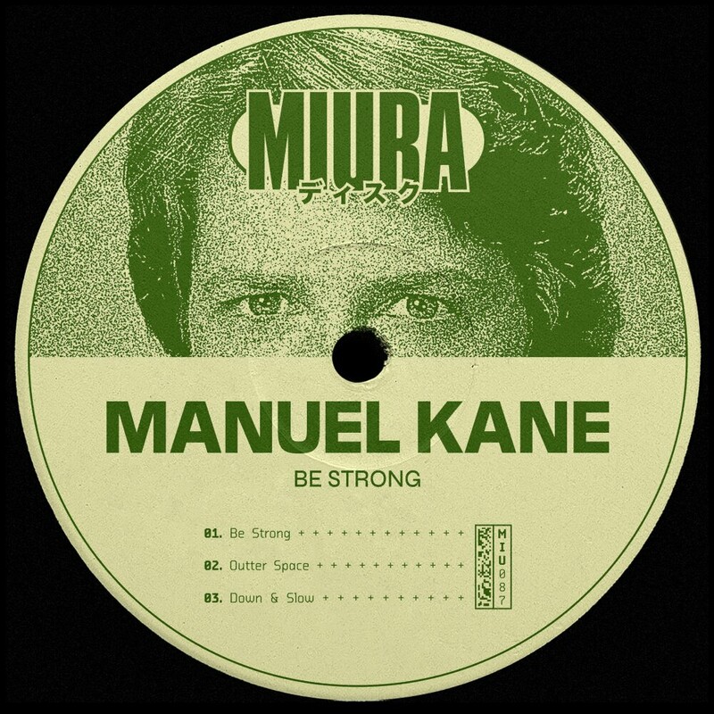 image cover: Manuel Kane - Be Strong on Miura Records