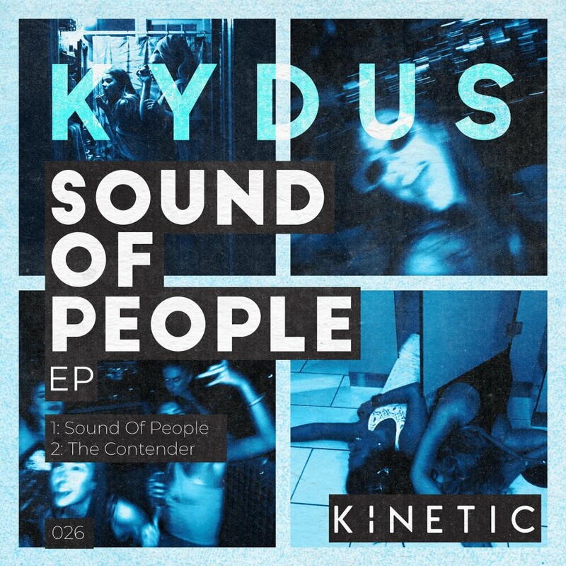 image cover: Kydus - Sound Of People EP on Kinetic