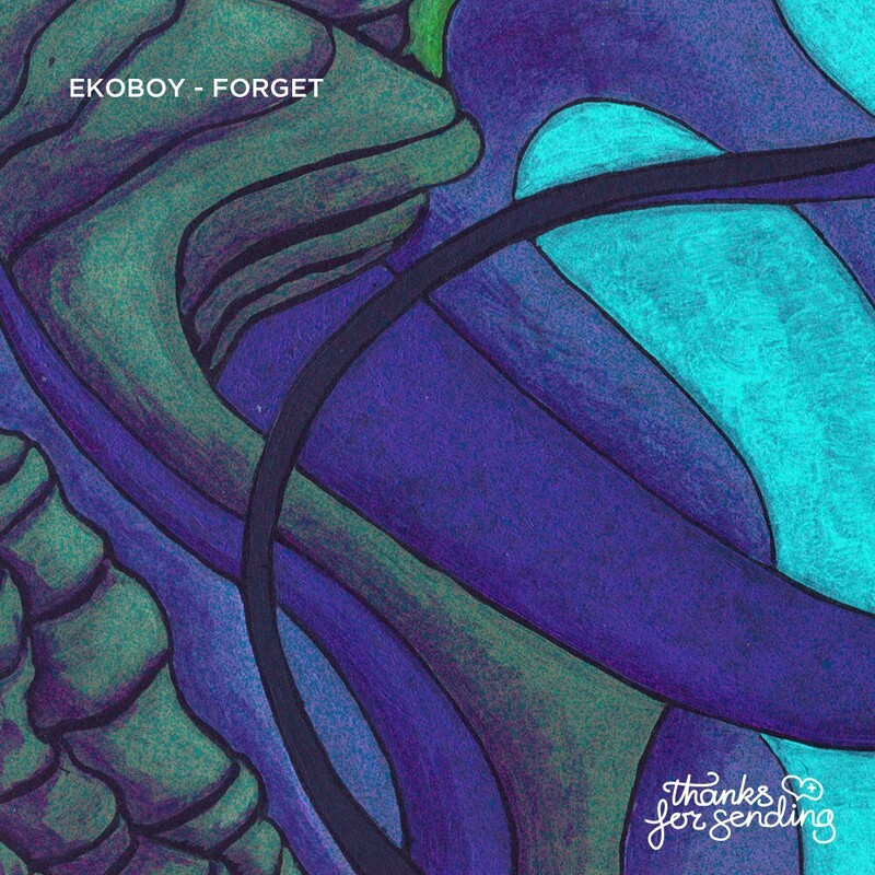 image cover: Ekoboy - Forget on Thanks for Sending