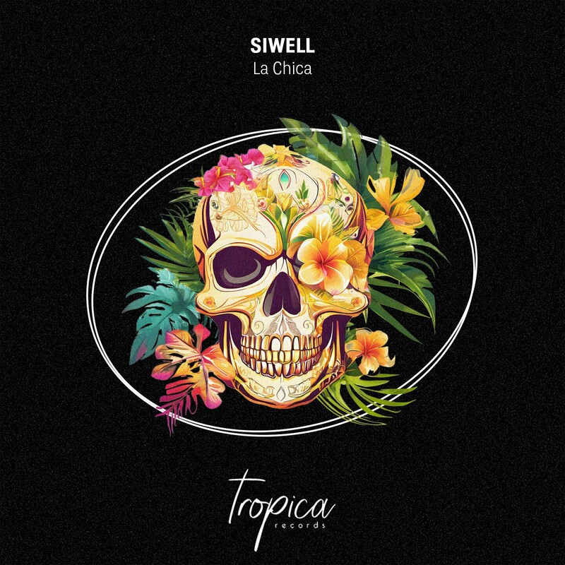 image cover: Siwell - La Chica on Tropica Records