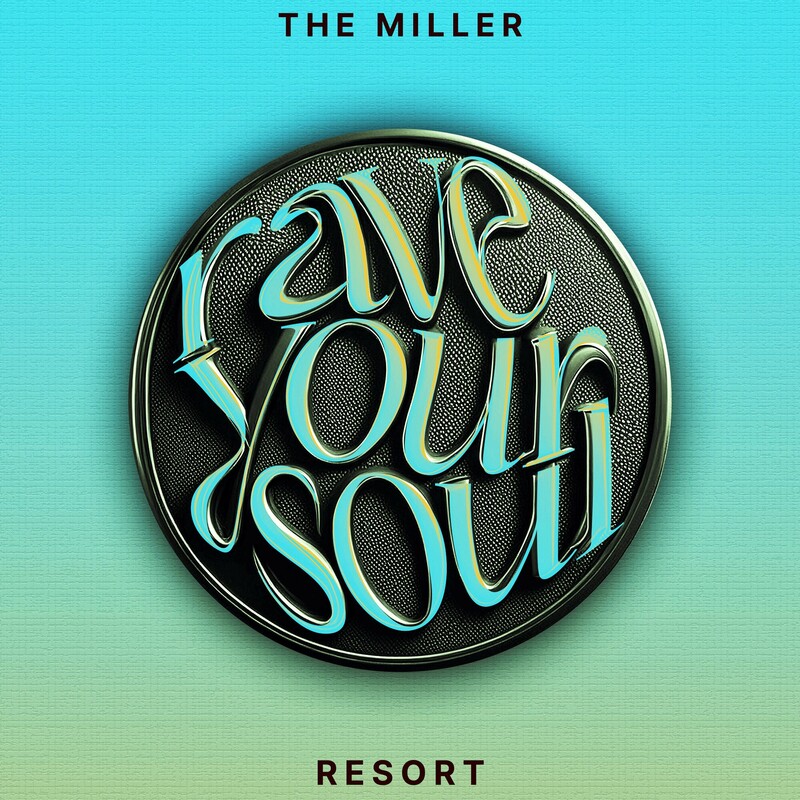 image cover: The Miller - Resort on Rave Your Soul