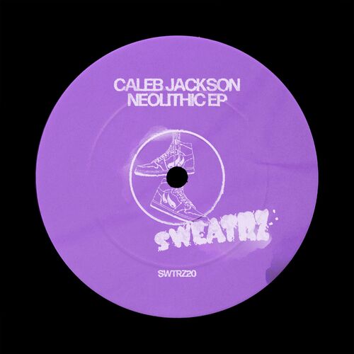 image cover: Caleb Jackson   - Neolithic - EP on Sweatrz Records