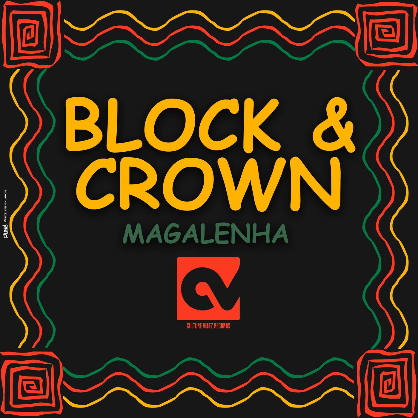 image cover: Block & Crown & Lissat - Magalenha on Culture Vibez