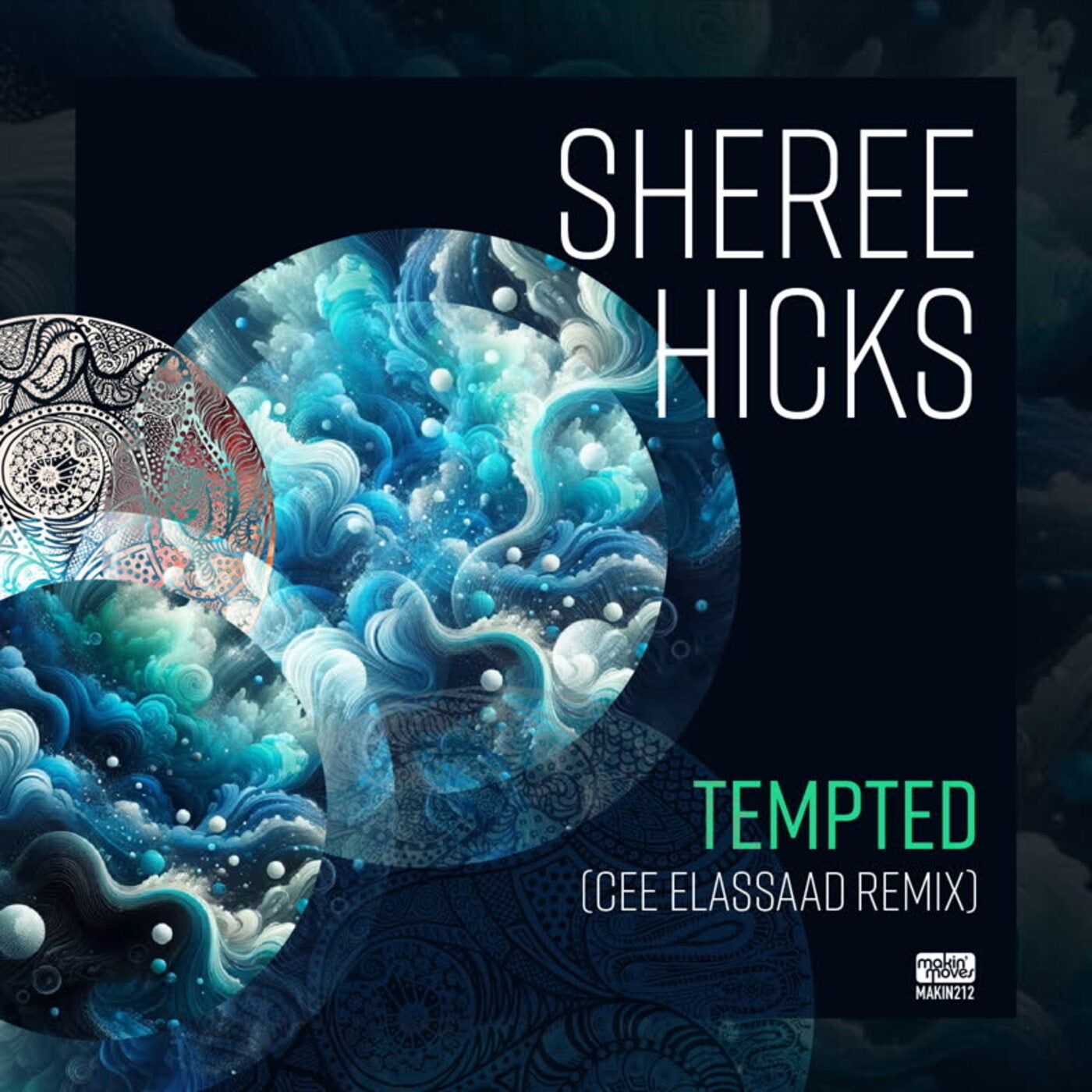 image cover: Sheree Hicks - Tempted (Cee ElAssaad Remixes) on Makin' Moves