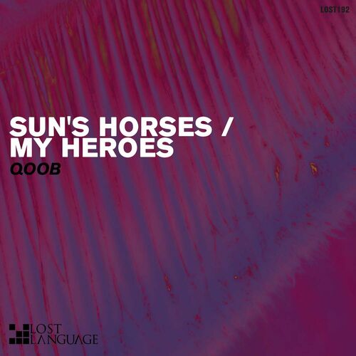 Release Cover: Sun's Horses & My Heroes Download Free on Electrobuzz