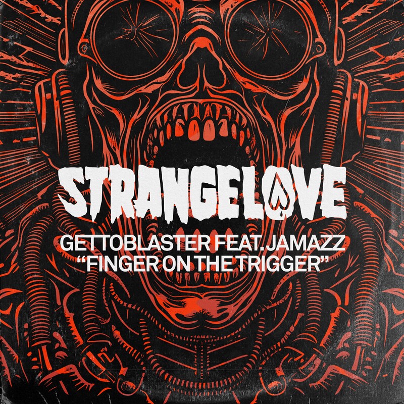 image cover: Gettoblaster - Finger On The Trigger on Strangelove