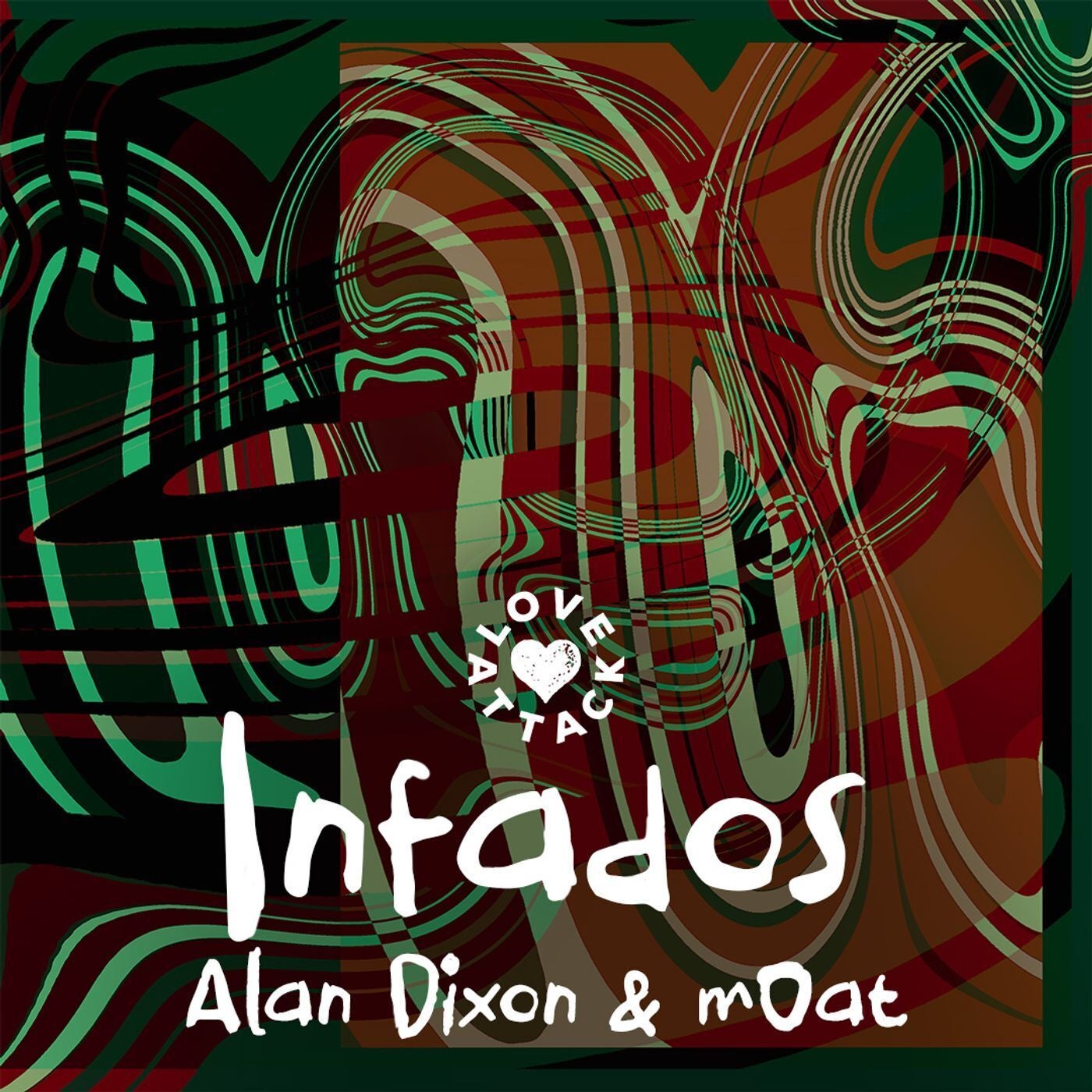 image cover: Alan Dixon & mOat (UK) - Infados on Love Attack Records