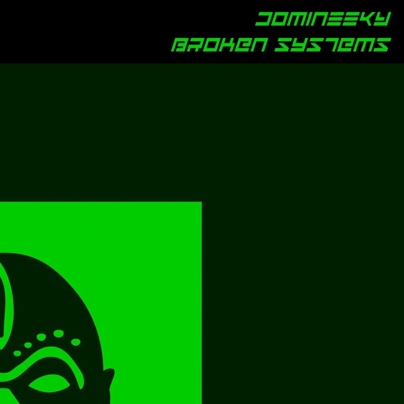 image cover: Domineeky - Broken Systems on Good Voodoo Music