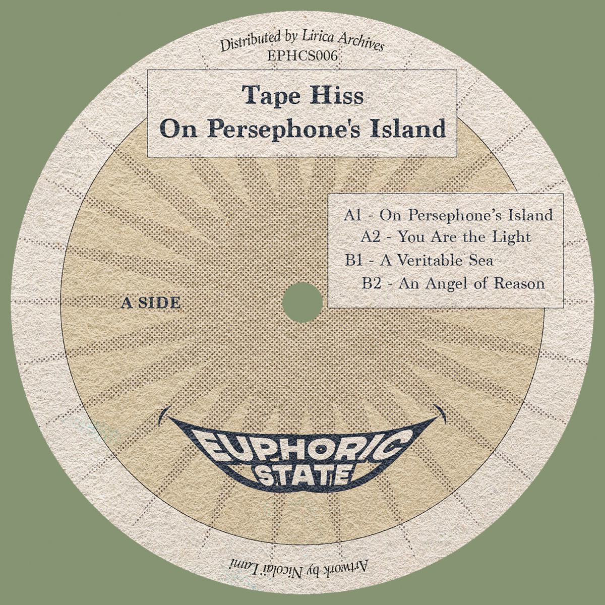 image cover: Tape Hiss - On Persephone's Island on Euphoric State