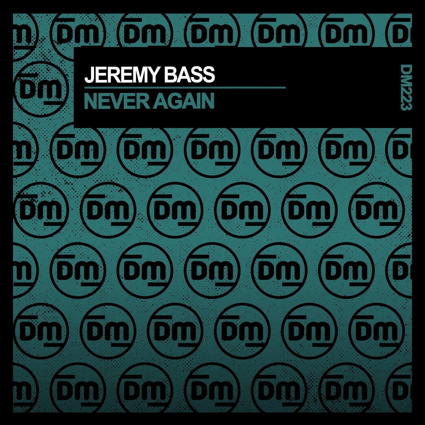 image cover: Jeremy Bass - Never Again on Dirty Music