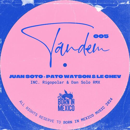 image cover: Juan Soto - Tandem 005 on Born In Mexico