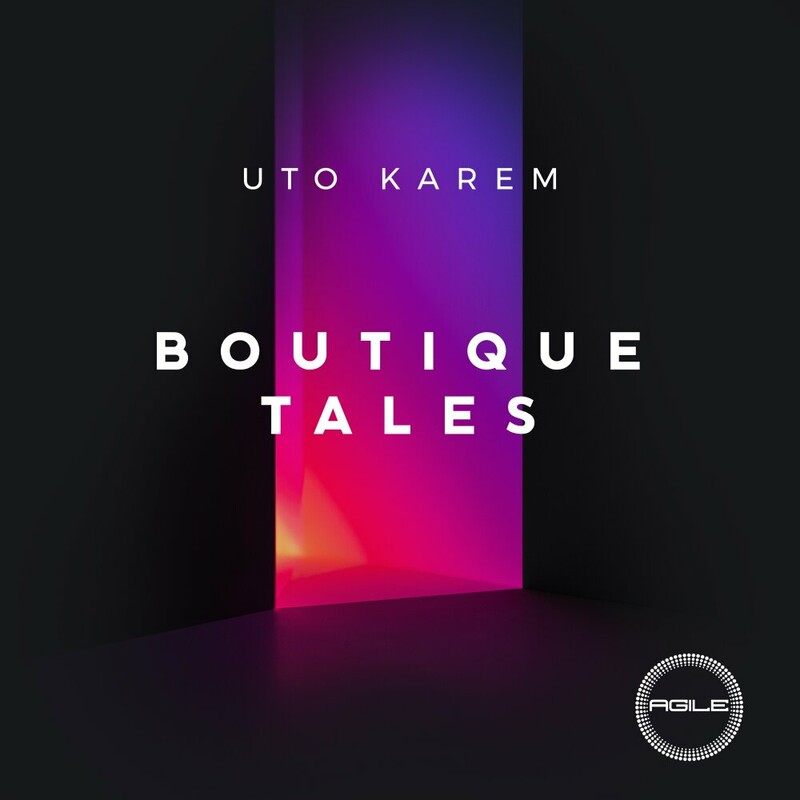 image cover: Uto Karem - Boutique Tales on Agile Recordings