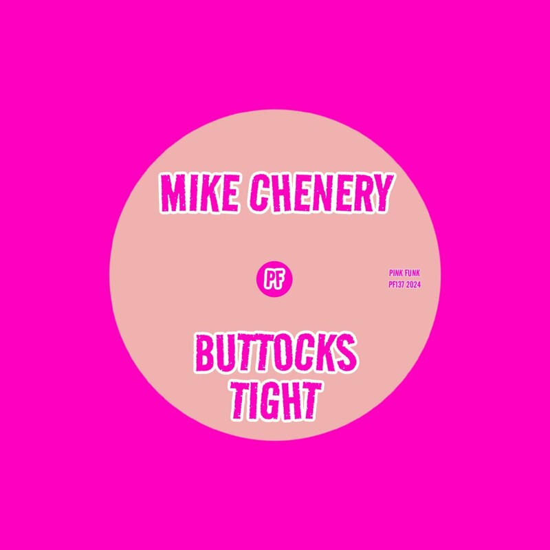 image cover: Mike Chenery - Buttocks Tight on Pink Funk