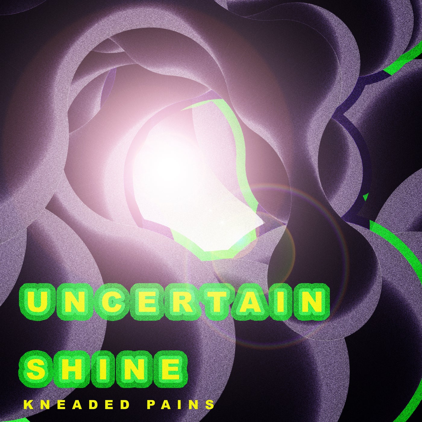 image cover: Uncertain - Shine on Kneaded Pains