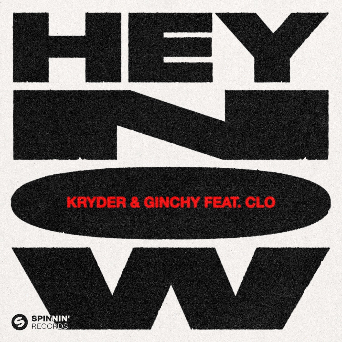 image cover: Kryder, Clo, Ginchy - Hey Now (feat. CLO) (Extended Mix) on SPINNIN' RECORDS