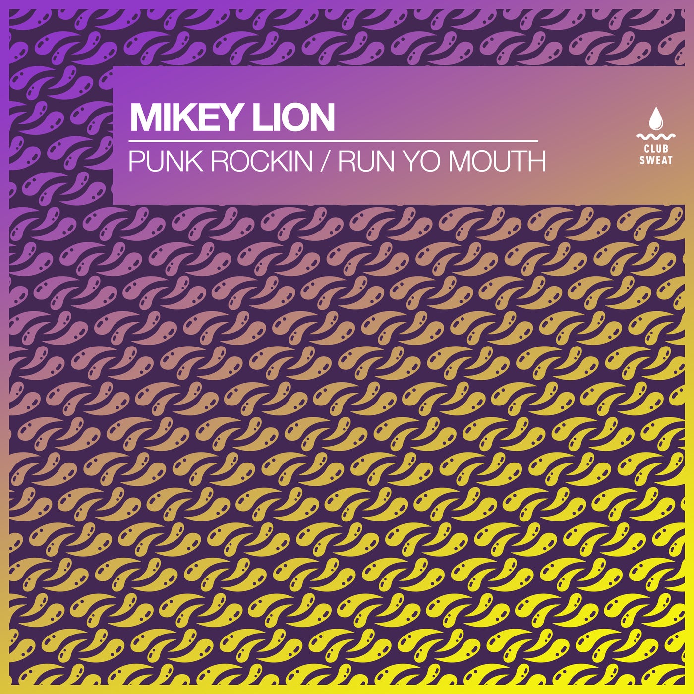 image cover: Mikey Lion - Punk Rockin / Run Yo Mouth on Club Sweat