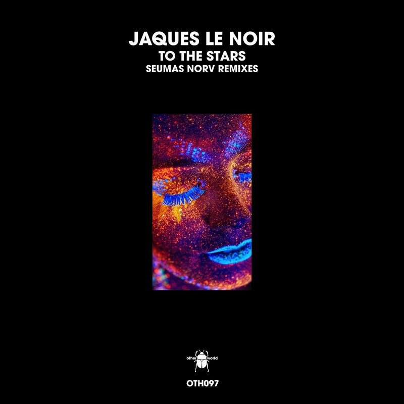 image cover: Jaques Le Noir - To the Stars (Seumas Norv Remixes) on otherworld