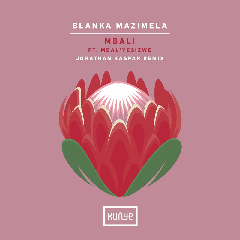 image cover: Blanka Mazimela - Mbali (Jonathan Kaspar Remix) on KUNYE