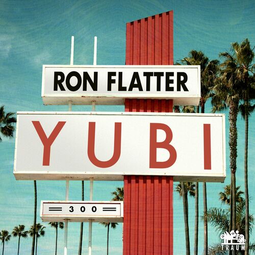 image cover: Ron Flatter - Yubi on TRAUM Schallplatten