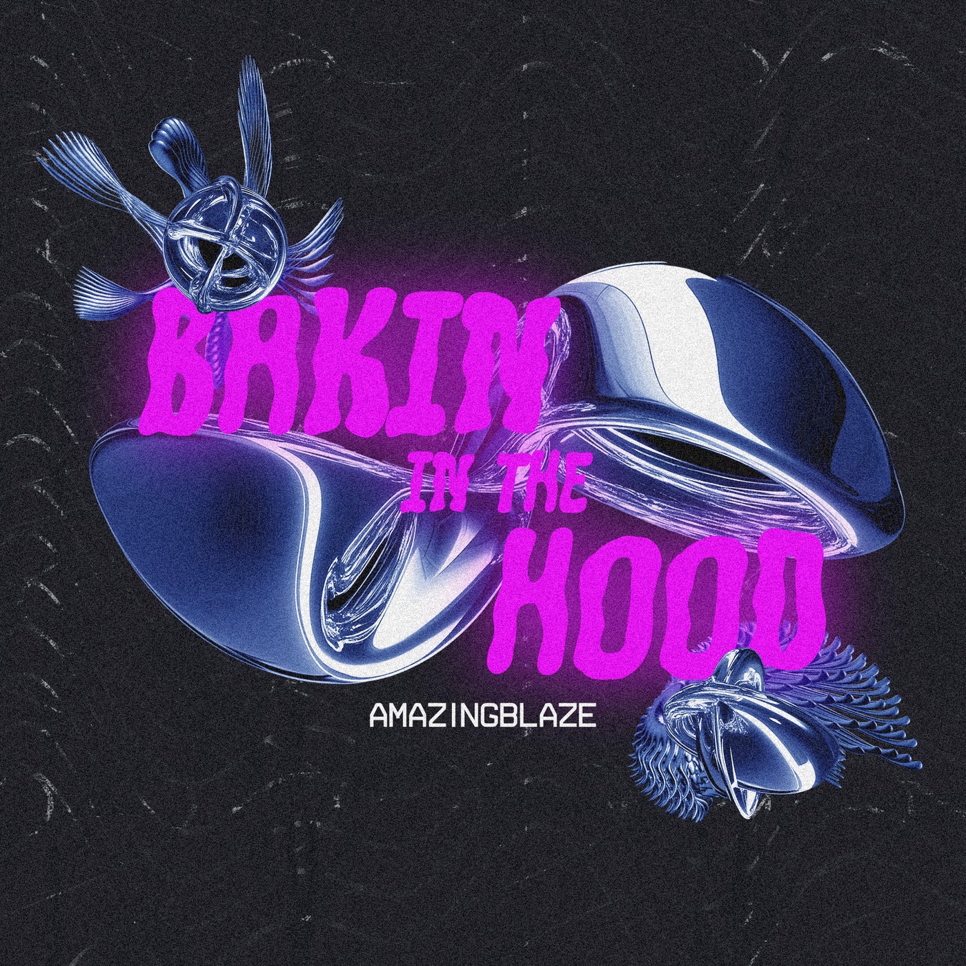 image cover: Amazingblaze - Bakin In The Hood on OBSCUUR RECORDS