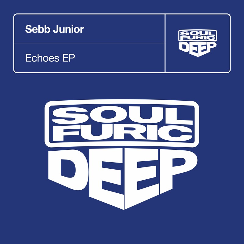 image cover: Sebb Junior - Echoes EP on Soulfuric Deep