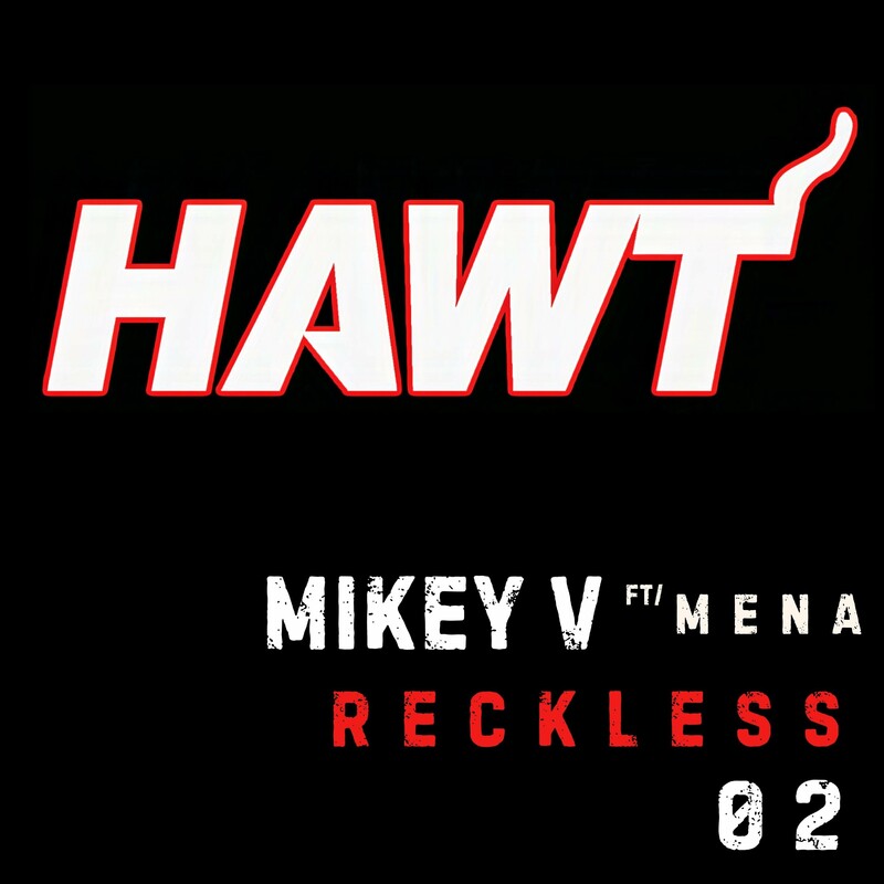 image cover: Mikey V - Reckless on HAWT