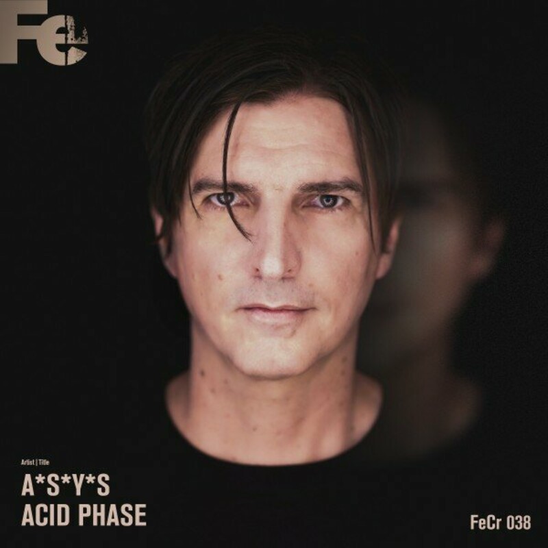 image cover: A*S*Y*S - Acid Phase (Original Mix) on Fe-Chrome