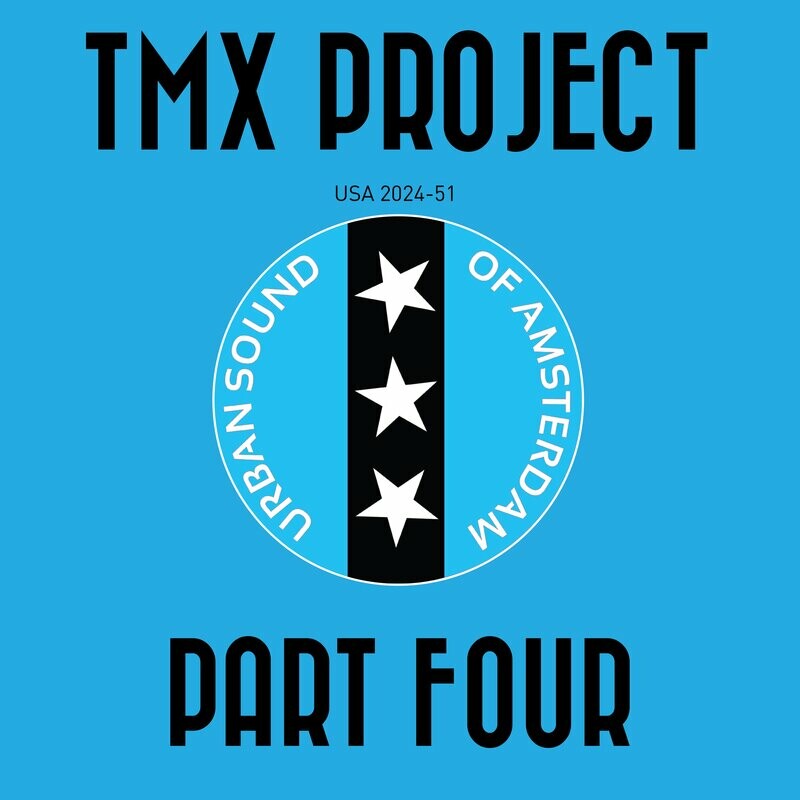 image cover: TMX Project - Part Four on Urban Sound Of Amsterdam