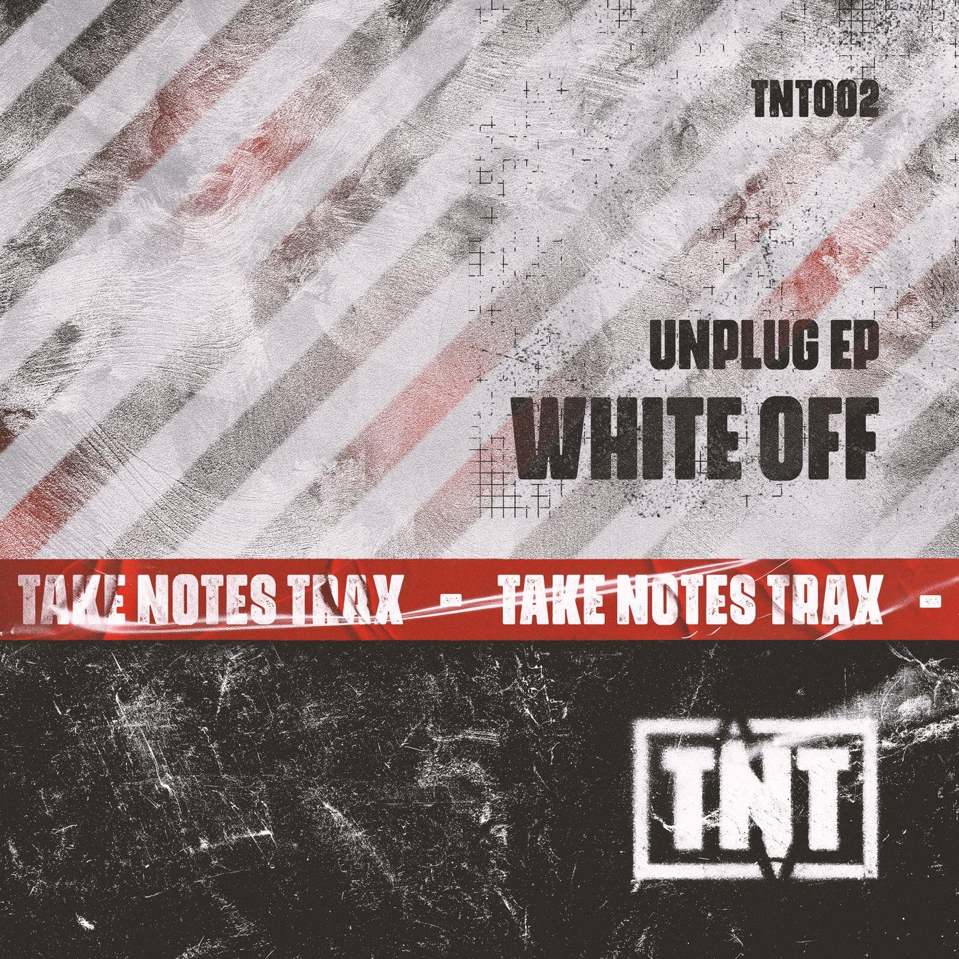 image cover: White Off - Unplug EP on TNT (TAKE NOTES TRAX)