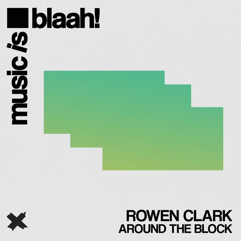 image cover: Rowen Clark - Around the Block on Music is blaah!