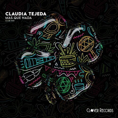 image cover: Claudia Tejeda - Mas Que Nada on Clover Records