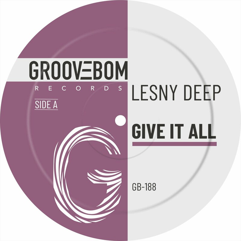 image cover: Lesny Deep - Give It All on Groovebom Records