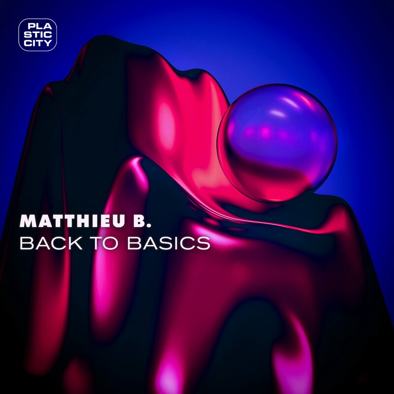 image cover: Matthieu B. - Back to Basics on Plastic City