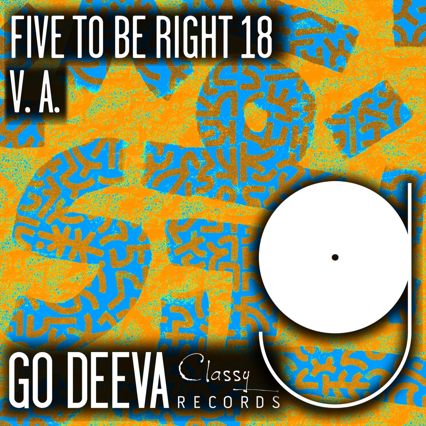 image cover: VA - FIVE TO BE RIGHT 18 on Go Deeva Records