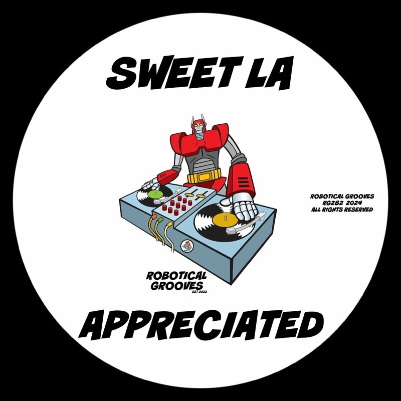 image cover: Sweet LA - Appreciated on Robotical Grooves