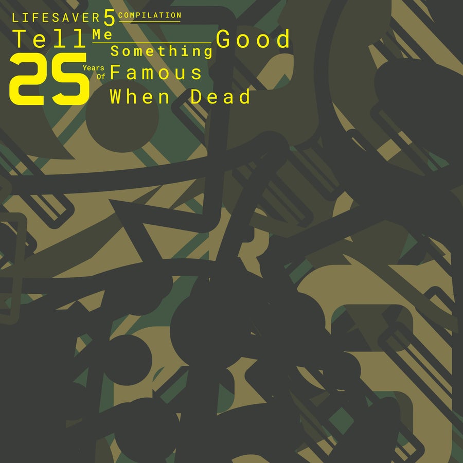 Release Cover: Lifesaver 5 Compilation - Tell Me Something Good - 25 Years Of Famous When Dead Download Free on Electrobuzz