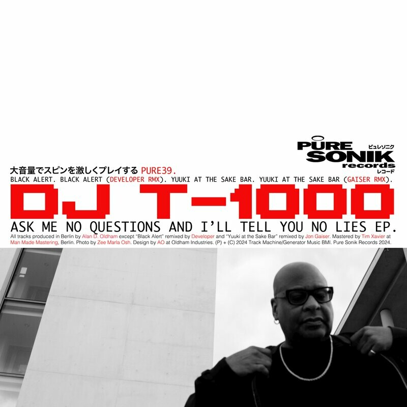 image cover: DJ T-1000 - Ask Me No Questions and I'll Tell You No Lies EP on Pure Sonik Records