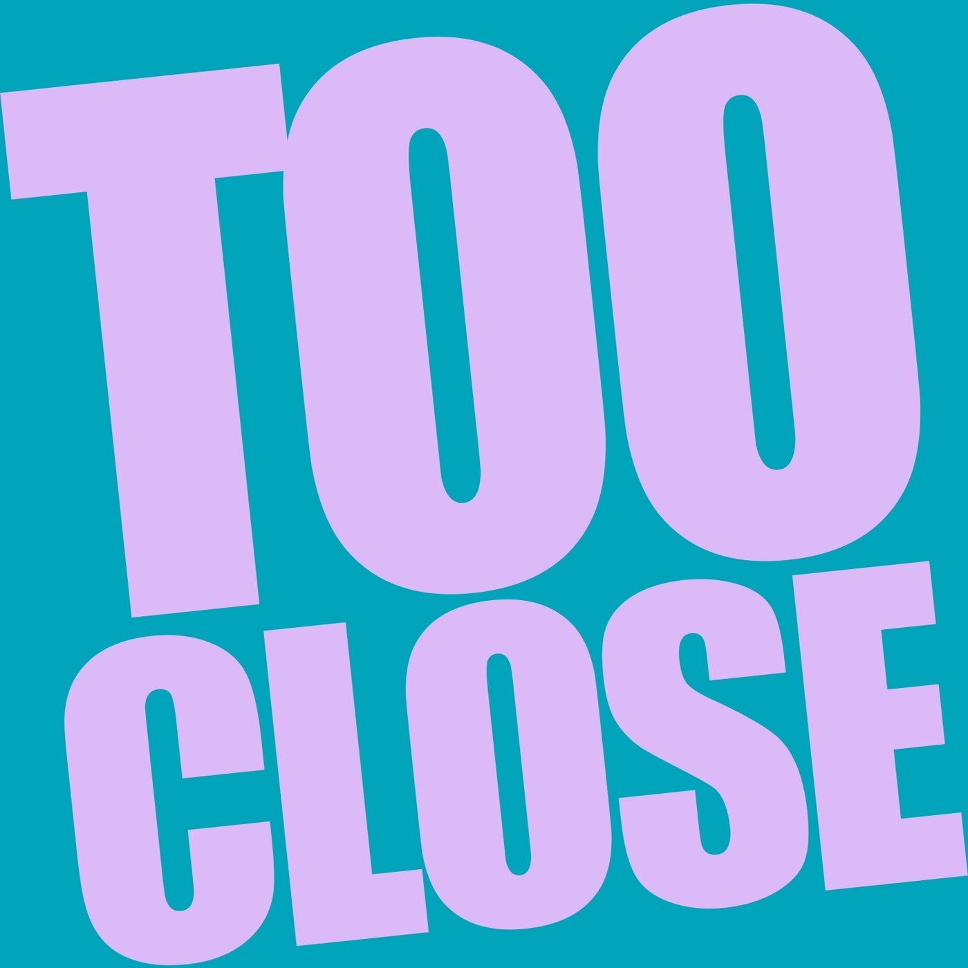 Release Cover: Too Close Download Free on Electrobuzz