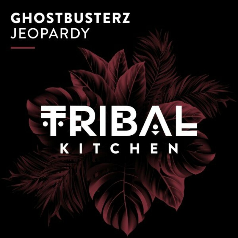 image cover: Ghostbusterz - Jeopardy on Tribal Kitchen