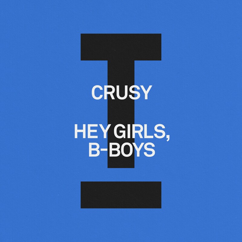 image cover: Crusy - Hey Girls, B-Boys on Toolroom