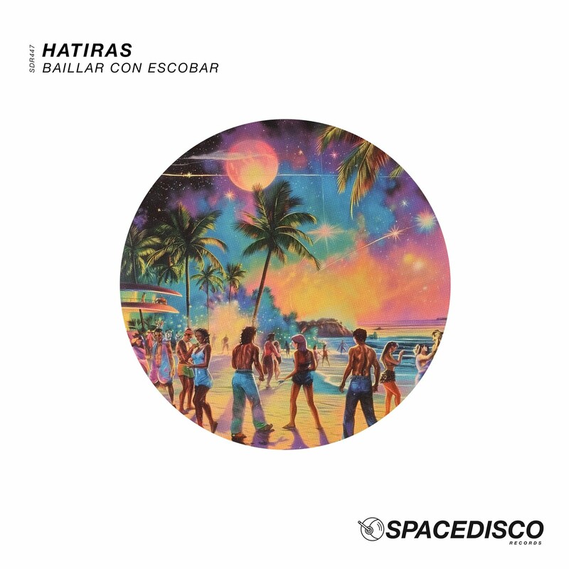 image cover: Hatiras - Baillar Con Escobar on Spacedisco Records