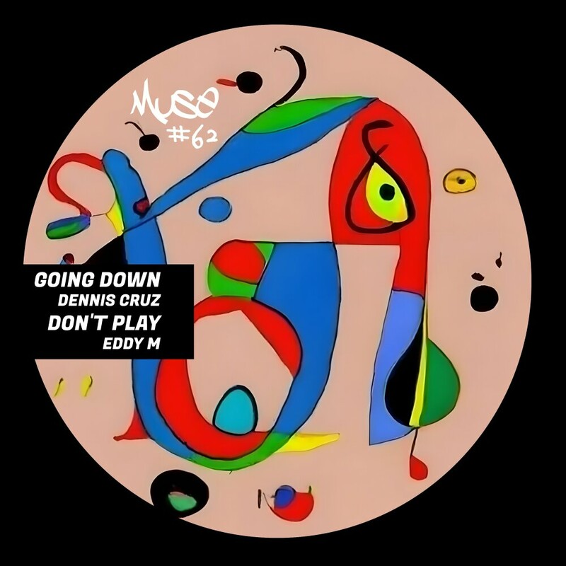 image cover: Dennis Cruz - Going Down / Don't Play EP on MUSE