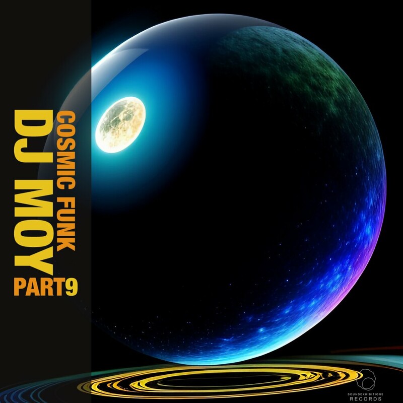 image cover: Dj Moy - Cosmic Funk, Pt. 9 on Sound-Exhibitions-Records