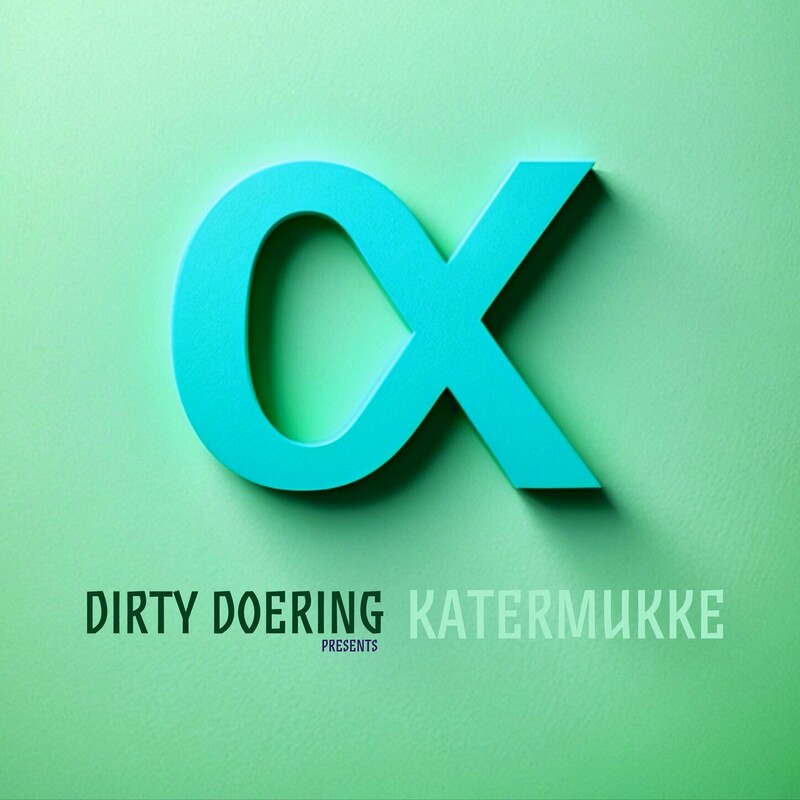 image cover: Dirty Doering - Dirty Doering Presents Katermukke I on Katermukke