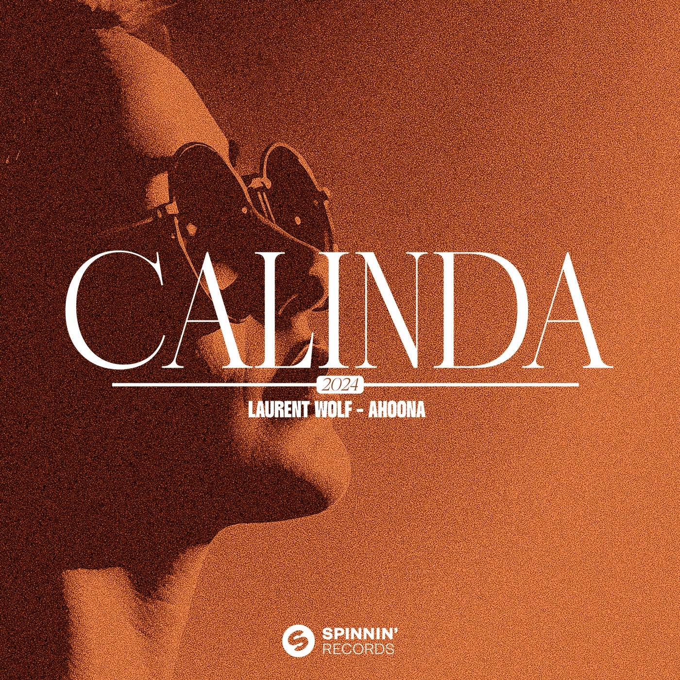 image cover: Laurent Wolf, Ahoona - Calinda (2024) (Extended Mix) on SPINNIN' DEEP