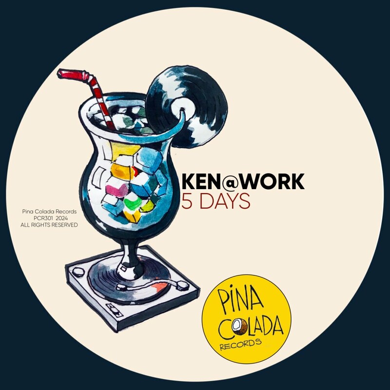 image cover: Ken@Work - 5 Days on Pina Colada Records