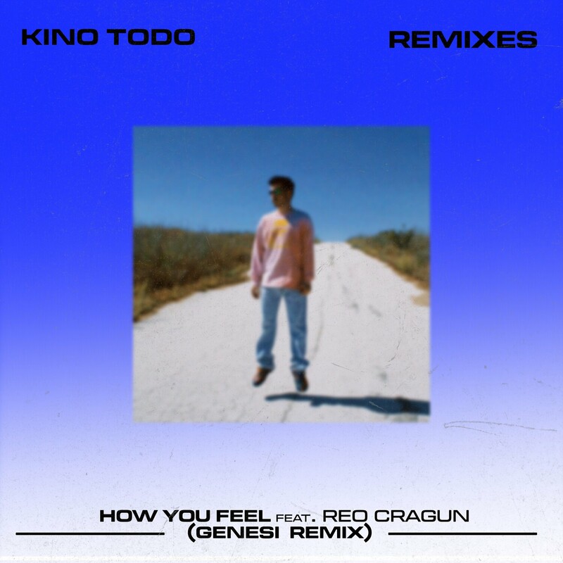 image cover: Kino Todo - How You Feel (GENESI Remix) on Pop Tomorrow