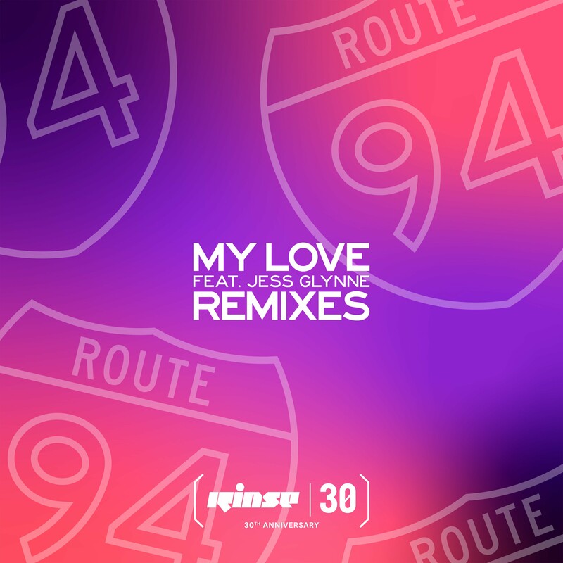 image cover: Route 94 - My Love (Remixes) on Rinse